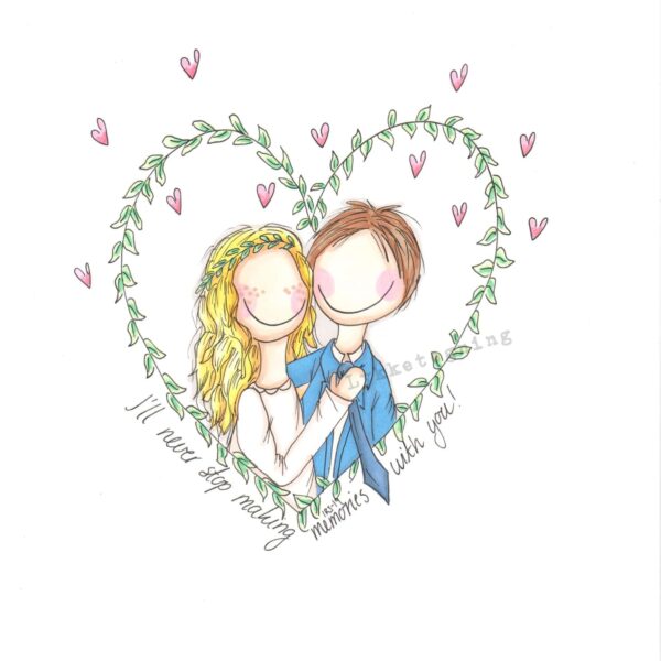 Tegning "I´ll never stop making memories with you"