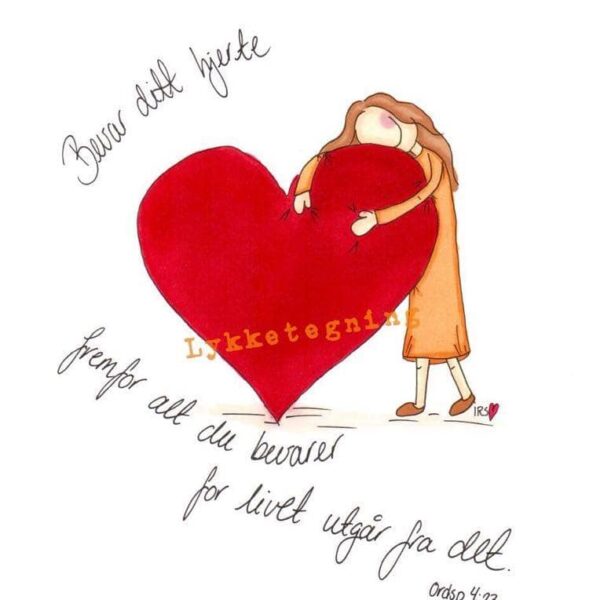 Illustrasjon - "Bevar ditt hjerte"