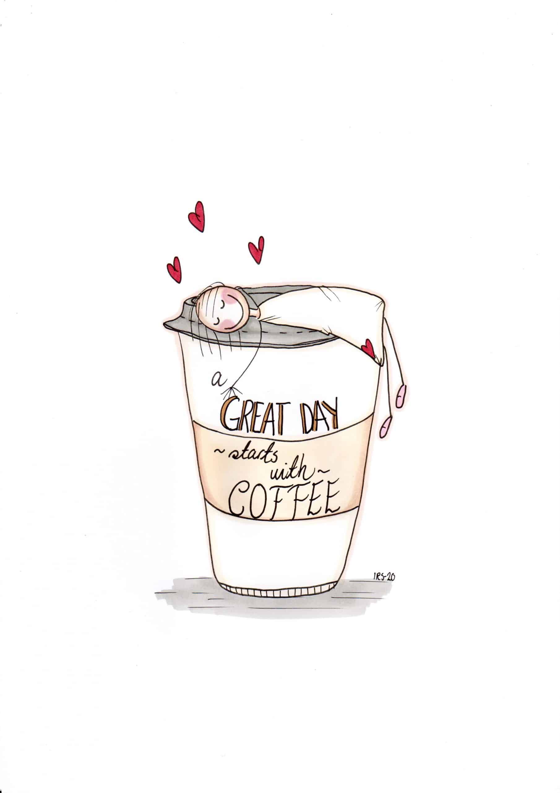 Illustrasjon; " A great day starts with coffee"
