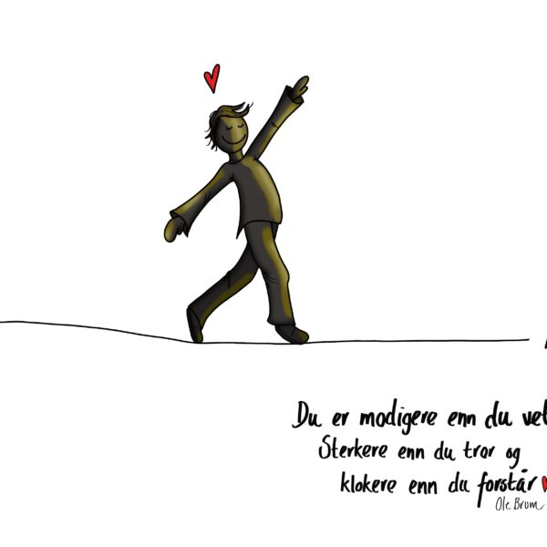 Illustrasjon fra Lykketegning. "Du er modigere enn du tror"