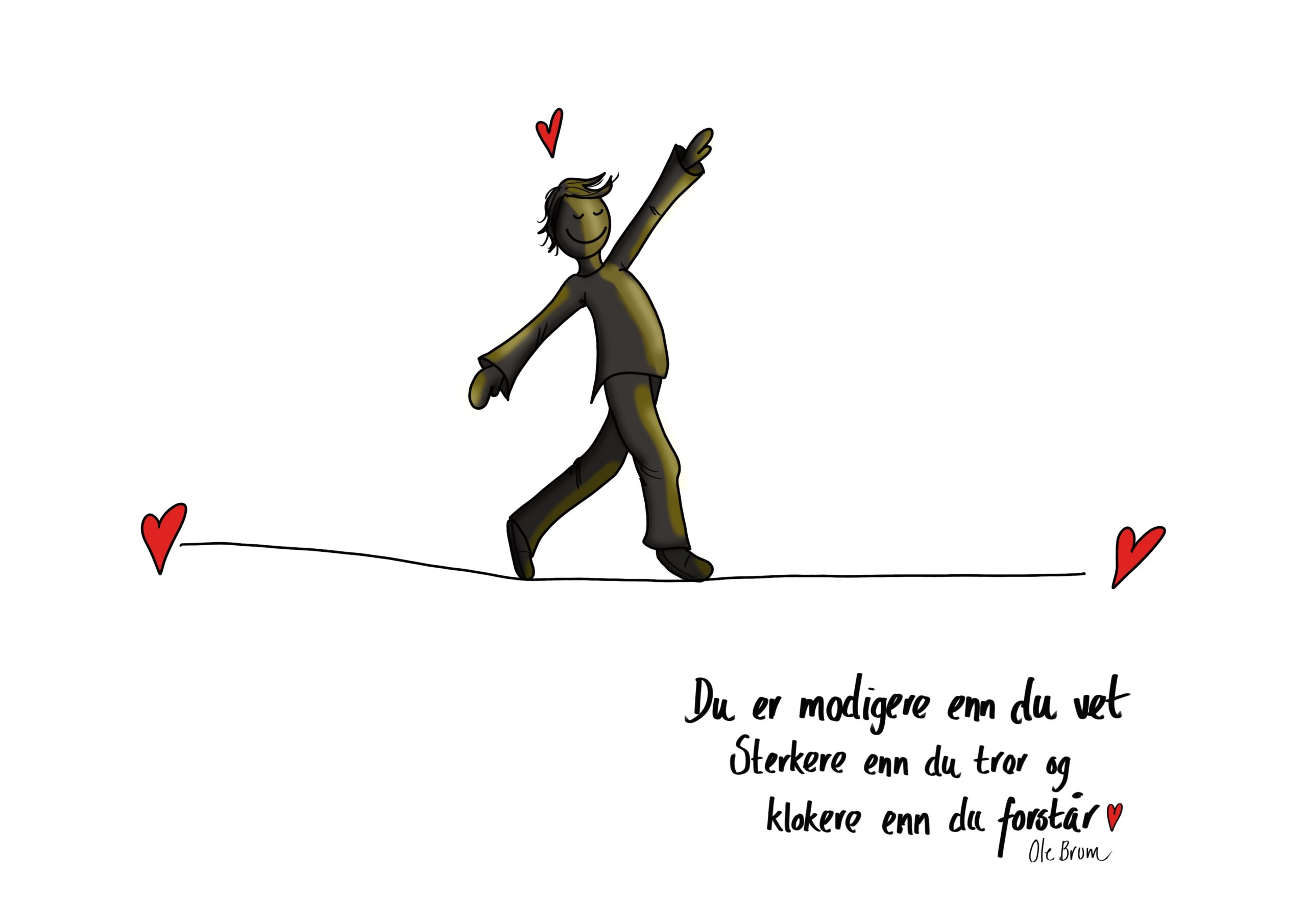 Illustrasjon fra Lykketegning. "Du er modigere enn du tror"